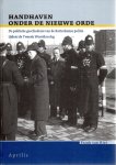 RIET, Frank van - Handhaven onder de nieuwe orde - De politieke geschiedenis van de Rotterdamse politie tijdens de Tweede Wereldoorlog.