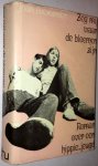 Alexander, Joan - Zeg mij waar de bloemen zijn - Roman over een hippie-jeugd