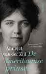 Annejet van der Zijl - De Amerikaanse prinses