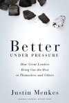 Justin Menkes - Better Under Pressure
