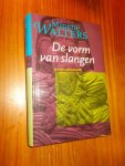 WALTERS, MINETTE, - De vorm van slangen.