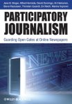 Singer, Jane B. - Participatory Journalism Guarding Open Gates at Online Newspapers