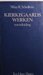 Scholtens, Wim R. - Kierkegaards werken