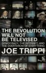 Joe Trippi - The Revolution Will Not Be Televised