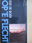 Boer, Eize de - Op é flecht