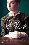 Melanie Benjamin - Ik was Alice