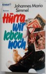 Simmel Johannes Mario - Hurra wir leben noch