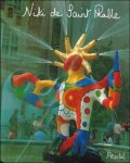 Niki De Saint-Phalle ; Peter Stepan ; - Niki De Saint Phalle : Bilder - Figuren - Phantastische Garten