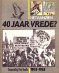 Samenstelling Peter Roorda - Het aanzien 40 jaar vrede?