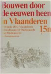 Ministerie van de Vlaamse Gemeenschap - Bouwen door de eeuwen heen in Vlaanderen - inventaris van het cultuurbezit in België. Architectuur