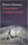 Robert Menasse 70026, Paul Beers 67192 - Zalige tijden, breekbare wereld roman