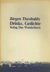 Jurgen Theobaldy . - Drinks : Gedichte aus Rom. Jurgen Theobaldy . - Drinks : Gedichte aus Rom.