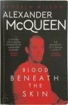 Andrew Wilson - Alexander McQueen Blood beneath the skin