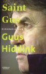 SPORTREDACTIE VOLKSKRANT - Saint Gus. Biografie van Gus Hiddink