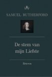 Samuel Rutherford - Rutherford, Samuel-De stem van mijn Liefste; Brieven deel 2 (nieuw)