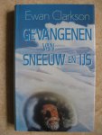 Clarkson - Gevangenen van sneeuw en ys / druk 1