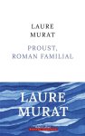 Murat, Laure - (1) Proust, Roman Familial