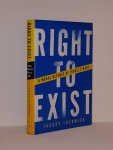 Lozowick, Yaacov - Right to Exist - a moral defense of Israel's wars
