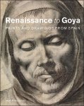 Mark P. McDonald - Renaissance to Goya : prints and drawings from Spain
