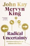 John Kay - Radical Uncertainty