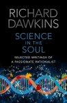  - Dawkins, R: Science in the Soul Selected shorter writings