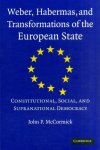 John P Mccormick - Weber, Habermas and Transformations of the European State