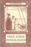 Corenwijck, Eva. - Twee jonge zendelingen / druk 1 (eerder uitgegeven bij Romijn en Van der Hoff onder een andere titel