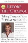 Ann Louise Gittleman - Before the Change Taking Charge of Your Perimenopause