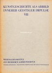 Steiner, Rudolf - Kunstgeschichte als Abbild innerer geistiger Impulse VII