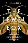 Tim Blackburn - The Jewel Box How Moths Illuminate Nature’s Hidden Rules