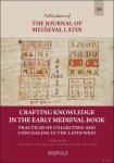 Sinéad O'Sullivan, Ciaran Arthur (eds) - Crafting Knowledge in the Early Medieval Book. Practices of Collecting and Concealing in the Latin West