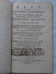Aa, Pieter van der. - Naaukeurige vesameling der gedenk-waardigste zee en land-reysen na Oost en West-Indiën. Bevat: Reys van Anthony Jenkinson, Op Ordre van de Engelse, Moscovise Maatschappy, om een weg door Tartarie naar Catay te ontdekken, in het jaar 1558.