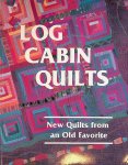 Faoro, Victoria - Log Cabin Quilts : New Quilts from an Old Favorite
