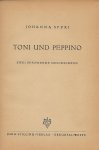 Spyri Johanna  Illustrationen: Wilh. M. Busch - Toni und Peppino :. Zwei  spannende Bubengeschichten
