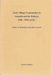 Thissen, Laurens - Early Village Communities in Anatolia and the Balkans, 6500-5500 cal BC: Studies in chronology and culture contact