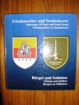Galen, Hans / Schadewitz, Michael (Hrsg.) - Friedenreiter und Sendschwert / Burger und Soldaten (Messenger of peace and send sword/ Friedensreiter en Sendschwert / Citizens and soldiers / Burgers en militairen)