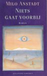 Anstadt, Milo - Niets gaat voorbij