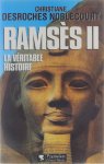 Christiane Desroches Noblecourt - Ramsès II : la véritable histoire