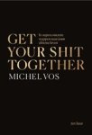 Michel Vos - Get your shit together