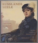 L I Iovleva - Russlands Seele : Ikonen, Gemalde, Zeichnungen aus der Staatlichen Tretjakow-Galerie Moskau