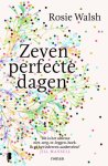 Rosie Walsh 167408 - Zeven perfecte dagen