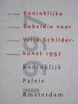 Dosker, Mireille e.a. grafisch design Walter Nikkels - Koninklijke Subsidie voor Vrije Schilderkunst 1997