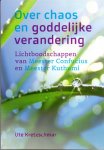 Kretzschmar, Ute - Over chaos en goddelijke verandering - Lichtboodschappen van Meester Confucius en Meester Kuthumi