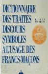 Alain Desgris - Dictionnaire des traités, discours, symboles (Alchimiques, Maçonniques et Philosophiques)