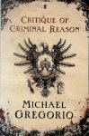 Michael Gregorio - Critique of Criminal Reason
