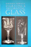 Norman, Barbara - Engraving and Decorating Glass
