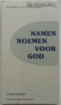 Werkgroep voor Liturgie Heeswijk - Namen noemen voor God Voorbedenboek