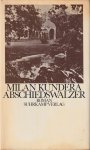 Milan Kundera - Der Abschiedswalzer
