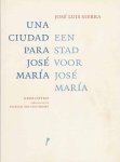 Sierra, José Luis - Una Ciudad para José María - Een stad voor José María Sierra, José Luis - Una Ciudad para José María - Een stad voor José María