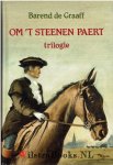 Graaff, B.J.W. de [Barend de] - Om't steenen paert triologie